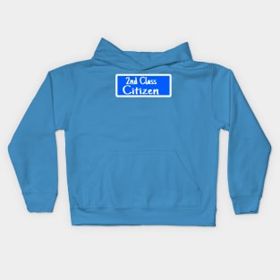 2nd Class Citizen - Sticker - Front Kids Hoodie